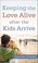 Cover of: Keeping The Love Alive After The Kids Arrive