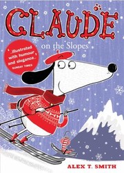 Claude on the Slopes
            
                Claude by Alex T. Smith