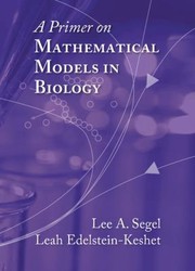 Cover of: A Primer On Mathematical Models In Biology