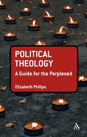Cover of: Political Theology A Guide For The Perplexed by 