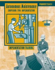 Cover of: Autonomous Maintenance Shopfloor Tpm Implementation