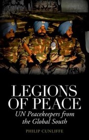 Cover of: Legions Of Peace Un Peacekeepers From The Global South by 
