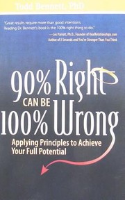 Cover of: 90 Right Can Be 100 Wrong