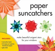 Cover of: Paper Suncatchers Make Beautiful Origami Stars For Your Windows