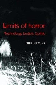 Cover of: Limits Of Horror Technology Bodies Gothic by 
