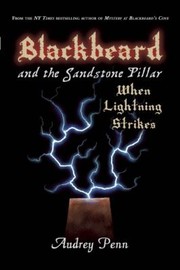 Cover of: Blackbeard And The Sandstone Pillar When Lightning Strikes by 