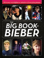 Cover of: The Big Book Of Bieber