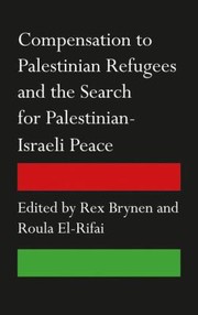 Cover of: Compensation To Palestinian Refugees And The Search For Palestinianisraeli Peace