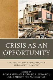 Cover of: Crisis As An Opportunity Organizational And Community Responses To Disasters by 