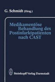 Cover of: Medikamentose Behandlung Des Postinfarktpatienten Nach Cast