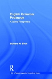 Cover of: English Grammar Pedagogy A Global Perspective by 