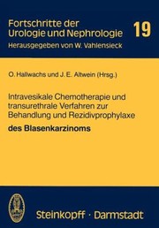 Cover of: Intravesikale Chemotherapie Und Transurethrale Verfahren Zur Behandlung Und Rezidivprophylaxe Des Blasenkarzinoms