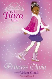 Cover of: Princess Olivia And The Velvet Cloak by 