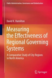 Cover of: Measuring The Effectiveness Of Regional Governing Systems A Comparative Study Of City Regions In North America