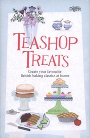 Cover of: Teashop Treats Create Your Favourite British Baking Classics At Home