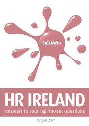Cover of: Quick Win Hr Ireland Answers To Your Top 100 Irish Hr Questions