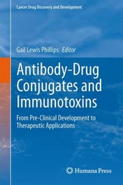 Cover of: Antibodydrug Conjugates And Immunotoxins From Preclinical Development To Therapeutic Applications