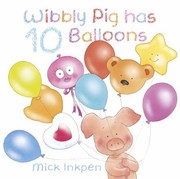 Cover of: Wibbly Pig Has 10 Balloons by 