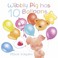 Cover of: Wibbly Pig Has 10 Balloons