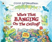 Cover of: Whos That Banging On The Ceiling
