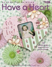 Cover of: Have A Heart Decorative Painting
