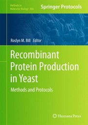 Cover of: Recombinant Protein Production In Yeast Methods And Protocols