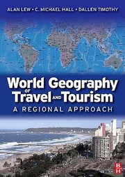 World Geography Of Travel And Tourism A Regional Approach by Alan Lew