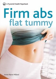 Cover of: Firm Abs Flat Stomach In Only 30 Days