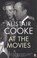 Cover of: Alistair Cooke At The Movies