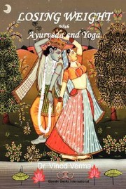Cover of: Losing Weight with Ayurveda and Yoga