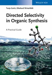 Cover of: Directed Selectivity In Organic Synthesis A Practical Guide