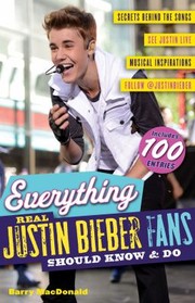 Cover of: Everything Real Justin Bieber Fans Should Know Do