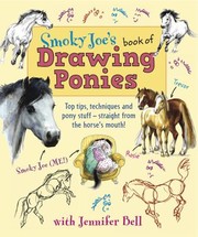 Cover of: Smoky Joes Book Of Drawing Ponies Top Tips Techniques And Pony Stuff Straight From The Horses Mouth
