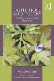 Faith Hope And Poetry Theology And The Poetic Imagination by Malcolm Guite