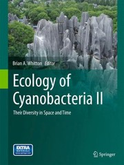 Cover of: Ecology Of Cyanobacteria Ii Their Diversity In Space And Time
