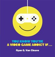 Cover of: You Know Youre A Video Game Addict If by 