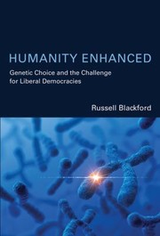 Cover of: Humanity Enhanced Genetic Choice And The Challenge For Liberal Democracies