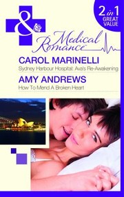 Cover of: Sidney Harbour Hospital:  Ava's Re-Awakening / How to Mend a Broken Heart