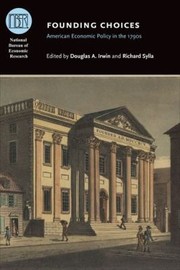 Cover of: Founding Choices American Economic Policy In The 1790s