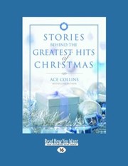 Cover of: Stories Behind the Greatest Hits of Christmas Large Print 16pt