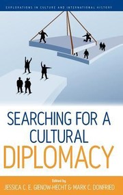 Searching For A Cultural Diplomacy by Mark C. Donfried