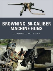 Cover of: Browning 50Caliber Machine Guns
            
                Weapon