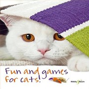 Cover of: Fun And Games For Cats by Denise Seidl