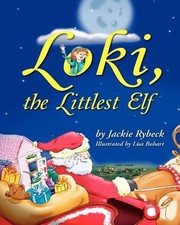 Cover of: Loki The Littlest Elf