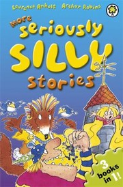 Cover of: More Seriously Silly Stories