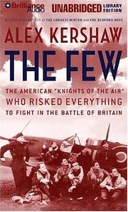 Cover of: Few, The: The American "Knights of the Air" Who Risked Everything to Fight in the Battle of Britain