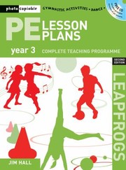 Cover of: Pe Lesson Plans Year 3 Complete Teaching Programme