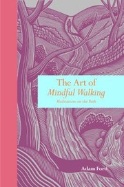 Cover of: Art Of Mindful Walking Meditations On The Path