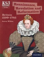 Cover of: Key Stage 3 History By Aaron Wilkes Renaissance Revolution And Reformation