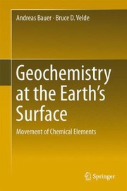 Cover of: Minor Element Geochemistry At The Earths Surface Factors Of Distribution Transport Soil Interactions And Their Environmental Significance